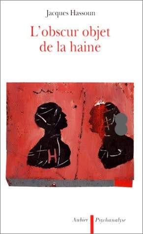L'OBSCUR OBJET DE LA HAINE, de Jacques Hassoun | portada del libro