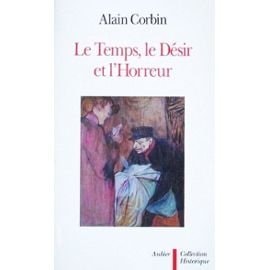 LE TEMPS, LE DESIR, L'HORREUR, de Corbin | portada del libro