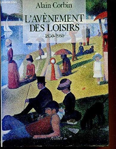 L'AVENEMENT DES LOISIRS 1850-1960, de Corbin | portada del libro