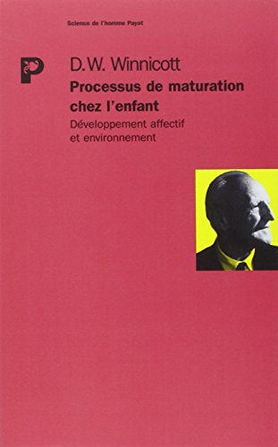 PROCESSUS DE MATURATION CHEZ LENFANT, de Donald Woods Winnicott | portada del libro