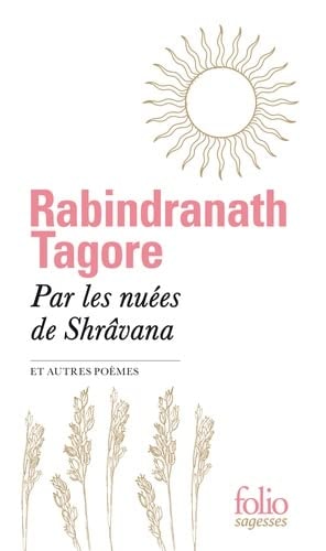 PAR LES NUEES DE SHRAVANA ET AUTRES POEMES, de Rabindranath Tagore | portada del libro