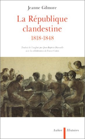 LA REPUBLIQUE CLANDESTINE 1818-1848, de Gilmore O'brien | portada del libro