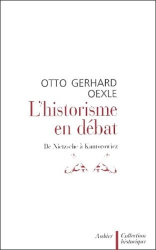 L'HISTORISME EN DEBAT DE NIETZSCHE A KANTOROWICZ, de Otto Gerhard Oexle | portada del libro