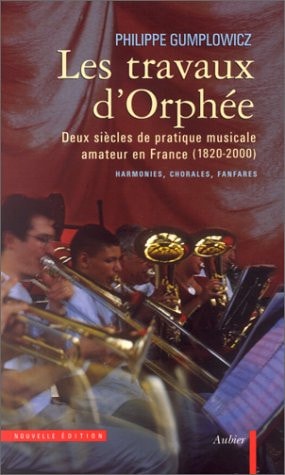 LES TRAVAUX D'ORPHEE (NOUVELLE EDITION), de Philippe Gumplowicz | portada del libro