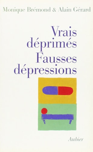 VRAIS DEPRIMES, FAUSSES DEPRESSIONS, de Monique Brémond | portada del libro