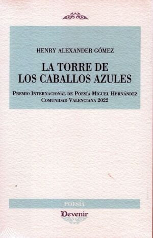 La torre de los caballos azules, de ALEXANDER GOMEZ | portada del libro