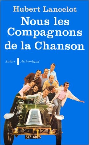 NOUS, LES COMPAGNONS DE LA CHANSON, de Hubert Lancelot | portada del libro