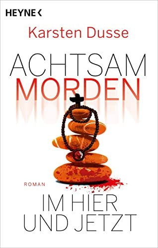 ACHTSAM MORDEN HIER U JETZT, de Karsten Dusse | portada del libro
