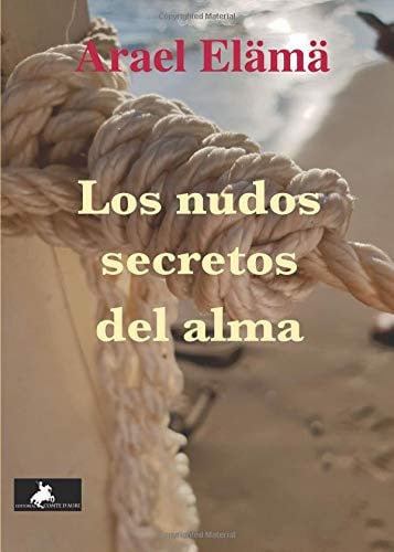 LOS NUDOS SECRETOS DEL ALMA, de ELÄMÄ | portada del libro