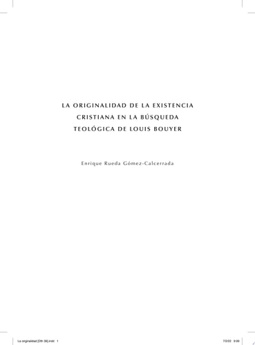 LA ORIGINALIDAD LA EXISTENCIA CRISTIANA EN LA BUSQUEDA TEOLO, de RUEDA GOMEZ-CALCERRADA | portada del libro