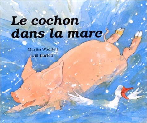 E COCHON DANS LA MARE, de Martin Waddell | portada del libro