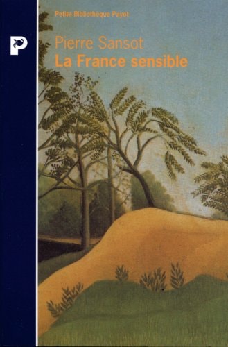 LA FRANCE SENSIBLE, de Pierre Sansot | portada del libro