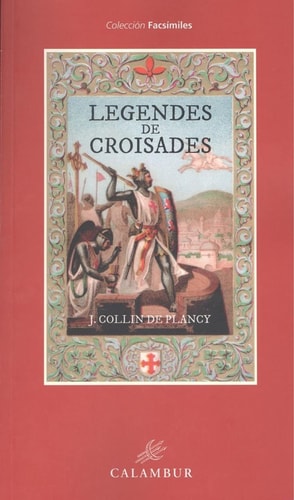 LEGENDES DE CROISADES, de Jacques-Albin-Simon Collin de Plancy | portada del libro