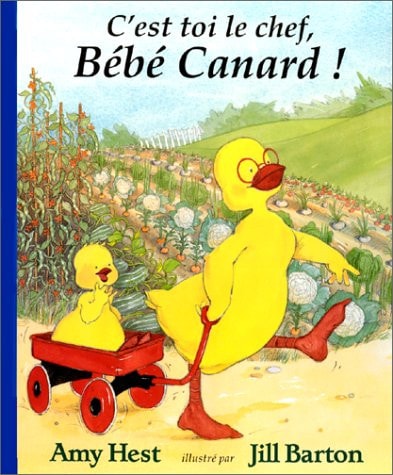 'EST TOI LE CHEF, BEBE CANARD !, de Amy Hest | portada del libro
