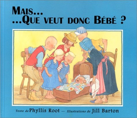 AIS? QUE VEUT DONC BEBE ?, de Phyllis Root | portada del libro