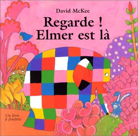 EGARDE ! ELMER EST LA, de David McKee | portada del libro