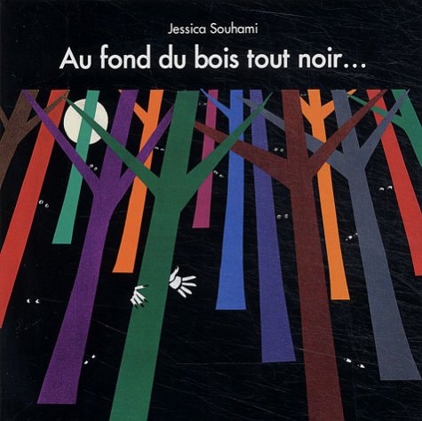 U FOND DU BOIS TOUT NOIR..., de Jessica Souhami | portada del libro