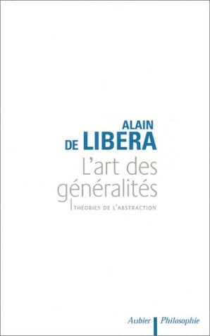 L'ART DES GENERALITES THEORIES DE L'ABSTRACTION, de Libera | portada del libro