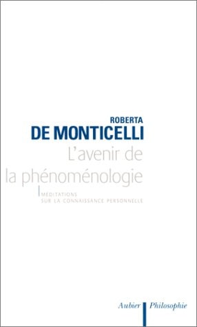 L'AVENIR DE LA PHENOMENOLOGIE MEDITATIONS SUR LA CONNAISSANC, de Monticelli | portada del libro
