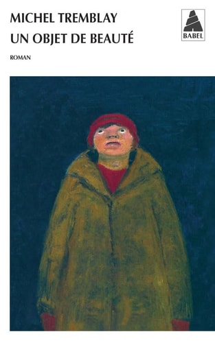 UN OBJET DE BEAUTE, de Michel Tremblay | portada del libro