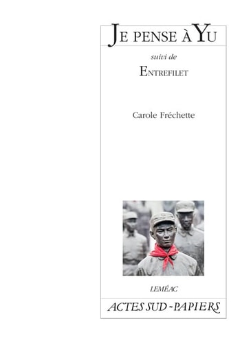 JE PENSE A YU SUIVI DE ENTREFILET, de Carole Fréchette | portada del libro