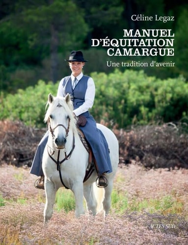 MANUEL D'EQUITATION CAMARGUE, de Céline Legaz | portada del libro