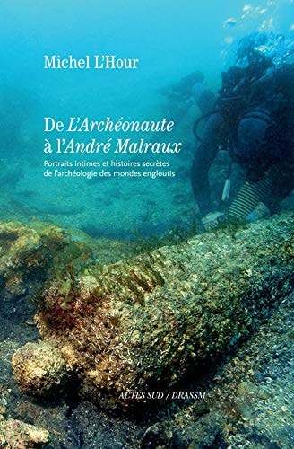 DE L'ARCHEONAUTE A L'ANDRE MALRAUX, de Michel L'Hour | portada del libro