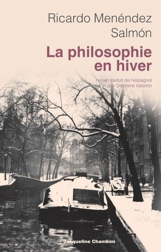 LA PHILOSOPHIE EN HIVER, de Ricardo Menéndez Salmón | portada del libro