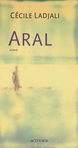 ARAL, de Cécile Ladjali | portada del libro