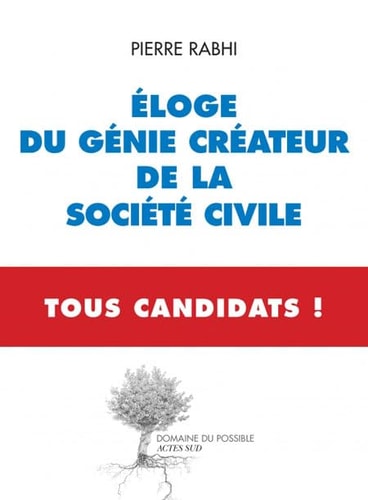 ELOGE DU GENIE CREATEUR DE LA SOCIETE CIVILE TOUS CANDIDATS, de Pierre Rabhi | portada del libro