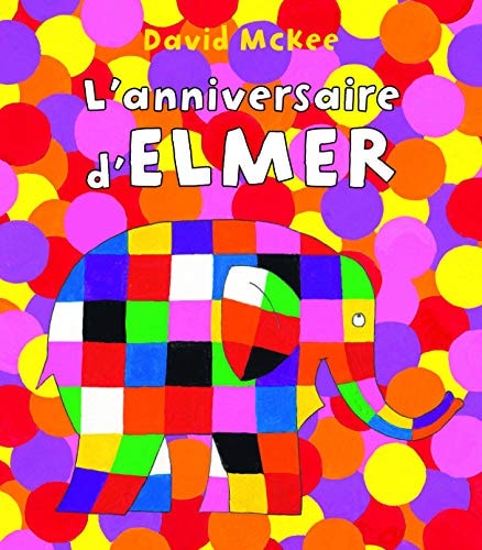 'ANNIVERSAIRE D'ELMER, de David McKee | portada del libro
