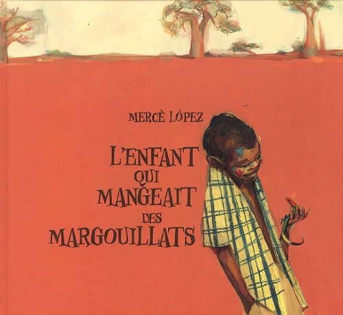 'ENFANT QUI MANGEAIT DES MARGOUILLATS, de Mercè López | portada del libro