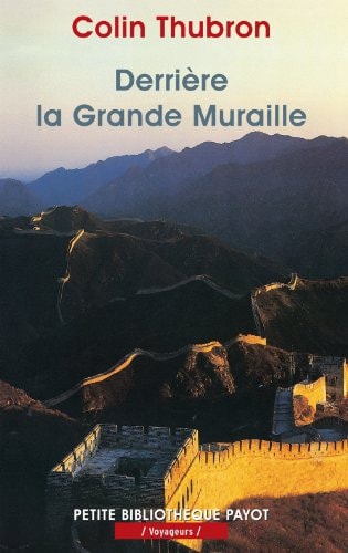 DERRIERE LA GRANDE MURAILLE, de Colin Thubron | portada del libro