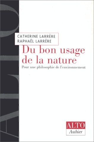 DU BON USAGE DE LA NATURE, de Larrère | portada del libro
