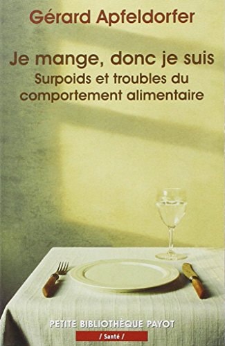 JE MANGE DONC JE SUIS, de Gérard Apfeldorfer | portada del libro