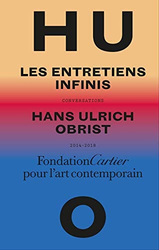 LES ENTRETIENS INFINIS, de Hans Ulrich Obrist | portada del libro