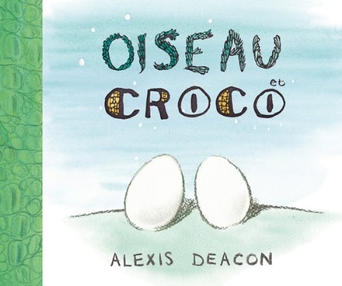 ISEAU ET CROCO, de Alexis Deacon | portada del libro