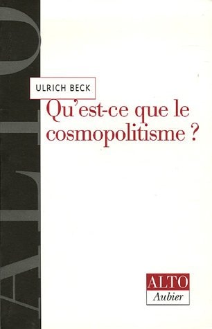 QU'EST-CE QUE LE COSMOPOLITISME ?, de Ulrich Beck | portada del libro