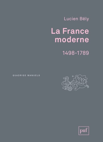 A FRANCE MODERNE, 1498-1789, de Lucien Bély | portada del libro