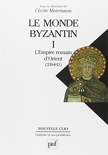 E MONDE BYZANTIN. TOME 1, de Cécile Morrisson | portada del libro