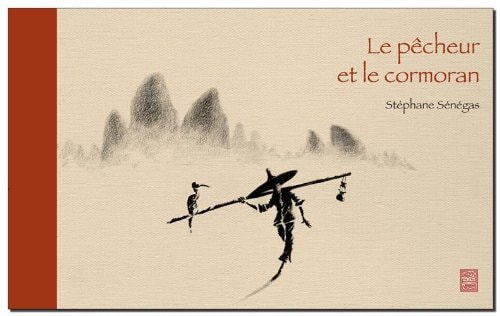 E PECHEUR ET LE CORMORAN, de Stéphane Sénégas | portada del libro