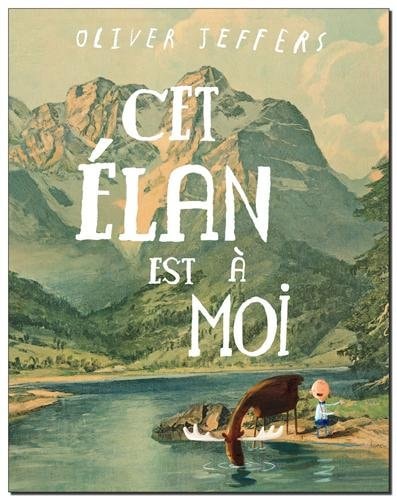 ET ELAN EST A MOI, de Oliver Jeffers | portada del libro