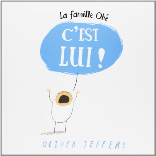 'EST LUI ! LA FAMILLE OHE, de Oliver Jeffers | portada del libro