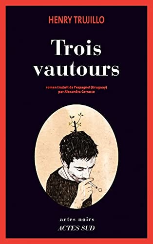 TROIS VAUTOURS, de Henry Trujillo | portada del libro