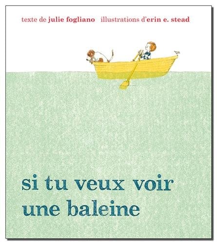 I TU VEUX VOIR UNE BALEINE, de Julie Fogliano | portada del libro