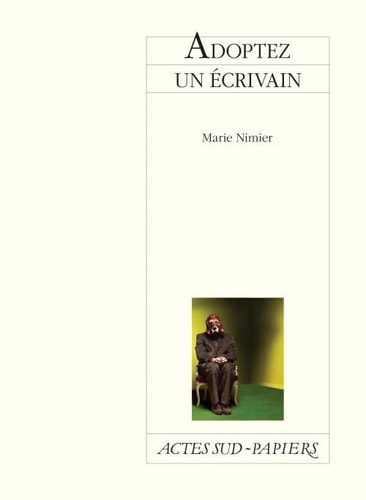 ADOPTEZ UN ECRIVAIN, de Marie Nimier | portada del libro