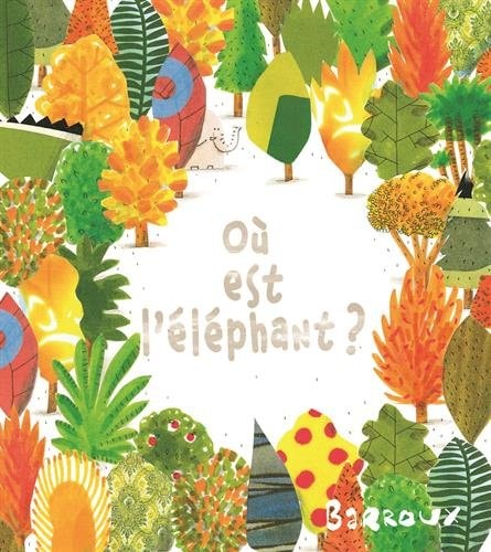 U EST L'ELEPHANT ?, de Barroux | portada del libro