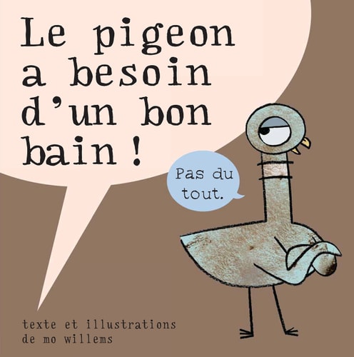 E PIGEON A BESOIN D'UN BON BAIN, de Mo Willems | portada del libro