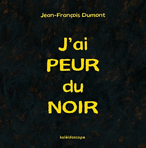 'AI PEUR DU NOIR, de Jean-François Dumont | portada del libro