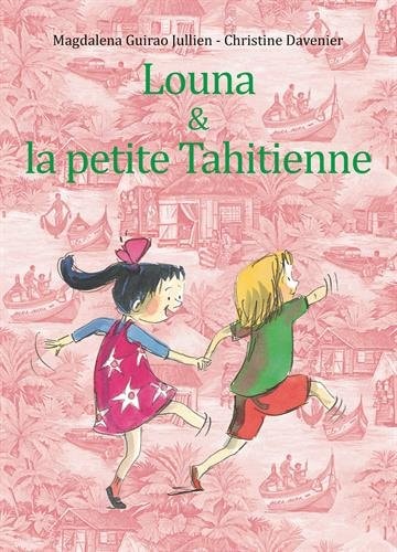 OUNA & LA PETITE TAHITIENNE, de Magdalena Guirao-Jullien | portada del libro